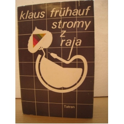 Fruhauf Klaus - Stromy z raja